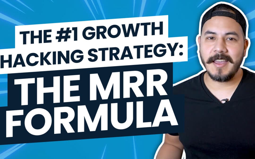 The #1 Growth Hacking Formula: The MRR Formula